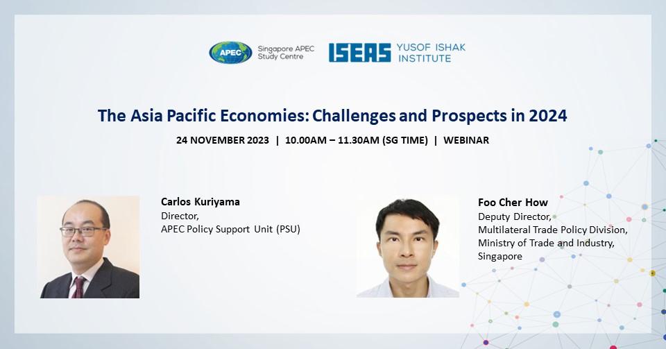 The Asia Pacific Economies Challenges And Prospects In 2024 ISEAS   1124 FB Event Template 